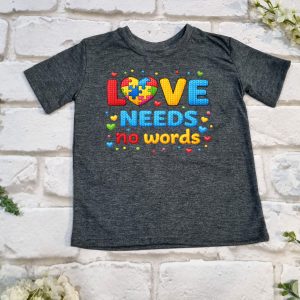 Love Needs No Words T shirt